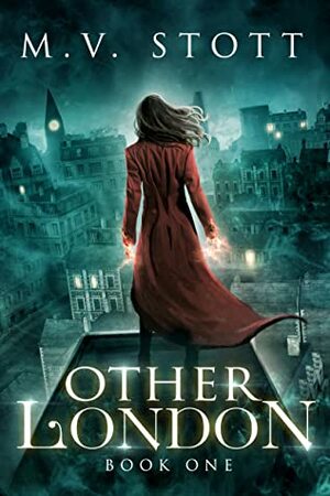 Other London (Uncanny Kingdom) by M.V. Stott