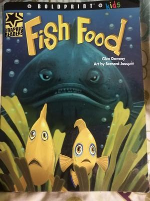 Fish Food by Glen Downey