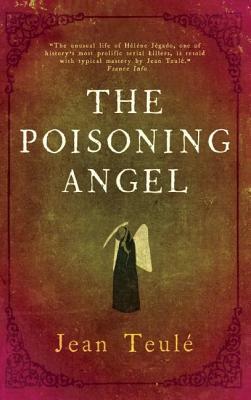 The Poisoning Angel by Jean Teulé