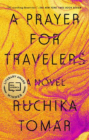 A Prayer for Travelers: A Novel by Ruchika Tomar