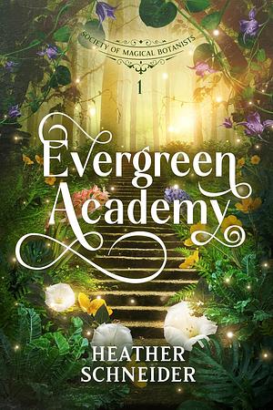 Evergreen Academy by Heather Schneider