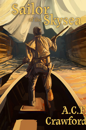 Sailor of the Skysea by Andy C.F. Crawford