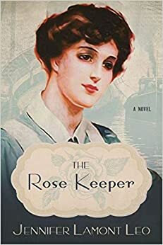 The Rose Keeper by Jennifer Lamont Leo