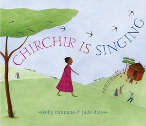 Chirchir Is Singing by Jude Daly, Kelly Cunnane