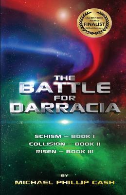 The Battle for Darracia: Books I - II - III by Michael Phillip Cash