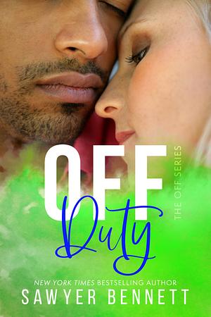 Off Duty by Sawyer Bennett