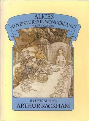 Alice's Adventures In Wonderland by Arthur Rackham, Lewis Carroll