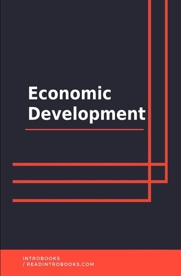 Economic Development by Introbooks