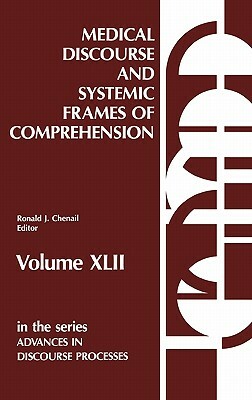 Medical Discourse and Systemic Frames of Comprehension by Ronald J. Chenail