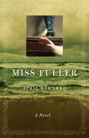 Miss Fuller by April Bernard