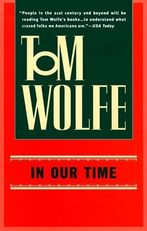 In Our Time by Tom Wolfe