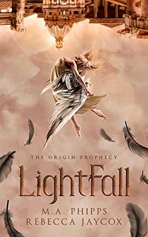 LightFall  by Rebecca Jaycox, M.A. Phipps