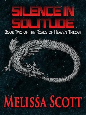 Silence in Solitude by Melissa Scott