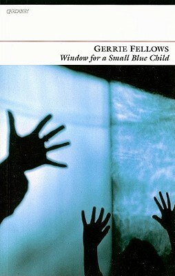 Window for a Small Blue Child by Gerrie Fellows