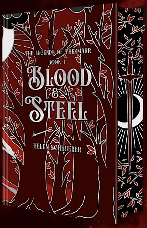 Blood & Steel by Helen Scheuerer