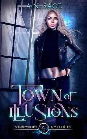 Town of Illusions by A.N. Sage