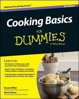 Cooking Basics for Dummies by Bryan Miller, Marie Rama