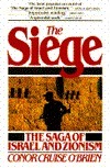 The Siege: The Saga of Israel and Zionism by Conor Cruise O'Brien