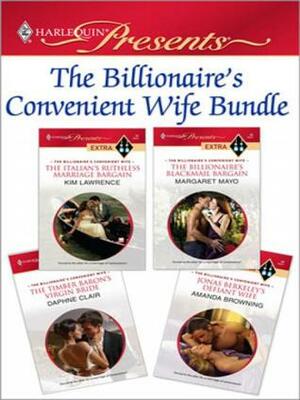 The Billionaire's Convenient Wife Bundle by Margaret Mayo, Kim Lawrence, Daphne Clair, Amanda Browning