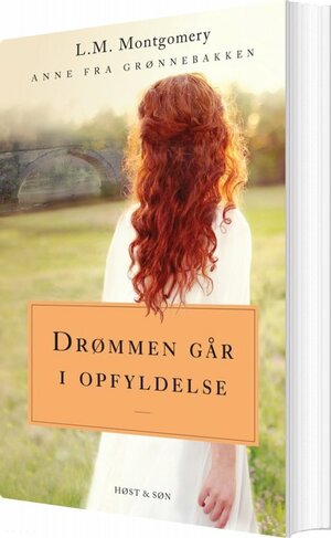 Drømmen går i opfyldelse by L.M. Montgomery