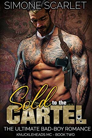 Sold to the Cartel by Simone Scarlet