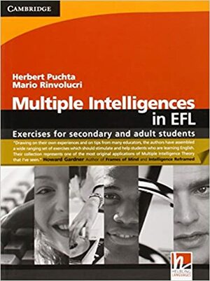 Multiple Intelligences in Efl: Exercises for Secondary and Adult Students by Mario Rinvolucri, Herbert Puchta
