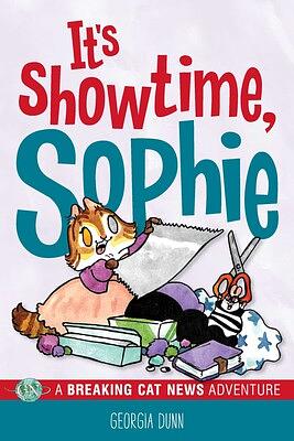 It's Showtime, Sophie! by Georgia Dunn