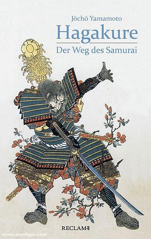 Hagakure: Der Weg des Samurai by Tsunetomo Yamamoto