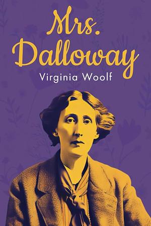 Mrs Dalloway by Virginia Woolf