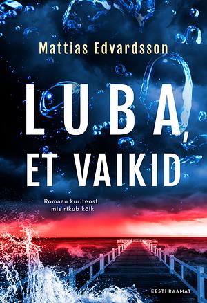 Luba, et vaikid by Mattias Edvardsson