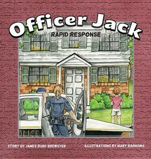 Officer Jack - Book 3 - Rapid Response by James Burd Brewster