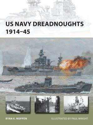 US Navy Dreadnoughts 1914-45 by Ryan K. Noppen