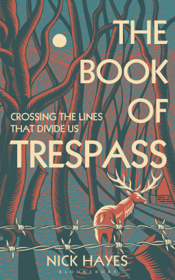 The Book of Trespass: Crossing the Lines that Divide Us by Nick Hayes