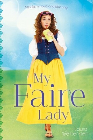 My Faire Lady by Laura Wettersten