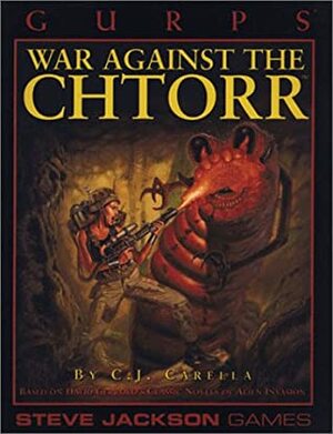 GURPS War Against the Chtorr by C.J. Carella