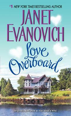 Love Overboard by Janet Evanovich