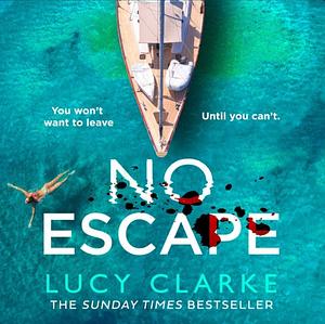 No Escape by Lucy Clarke