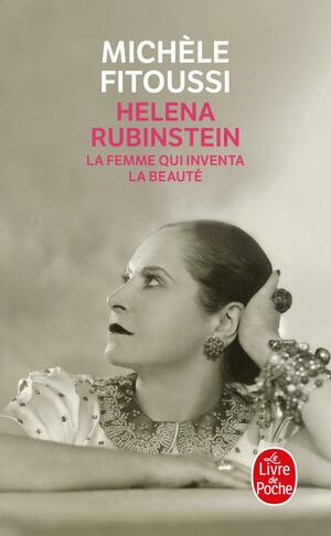 Helena Rubinstein - La Femme qui inventa la beauté by Michèle Fitoussi