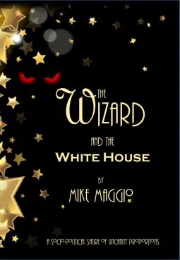 The Wizard and the White House by Mike Maggio