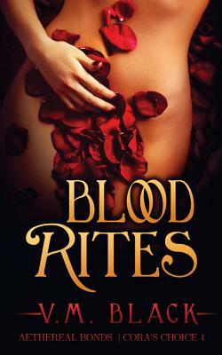 Blood Rites by V. M. Black