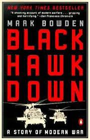 Black Hawk Down: A Story of Modern War by Mark Bowden