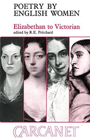 Poetry by English Women: Elizabethan to Victorian by R.E. Pritchard