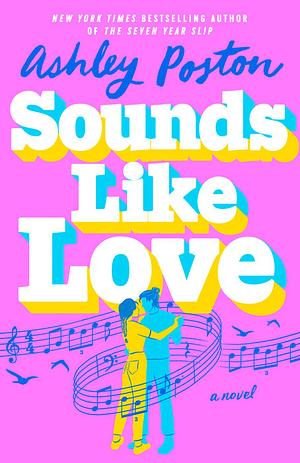 Sounds Like Love by Ashley Poston