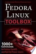 Fedora Linux Toolbox: 1000+ Commands for Fedora, CentOS and Red Hat Power Users by Chris Negus, Francois Caen, Christopher Negus