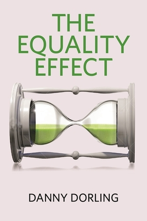 Equality Effect, The by Danny Dorling