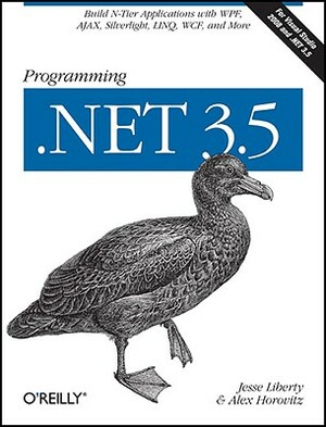 Programming .Net 3.5: Build N-Tier Applications with Wpf, Ajax, Silverlight, Linq, Wcf, and More by Alex Horovitz, Jesse Liberty