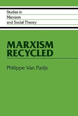 Marxism Recycled by Philippe Van Parijs