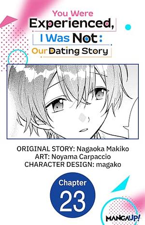 You Were Experienced, I Was Not: Our Dating Story #023 by Nagaoka Makiko
