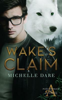 Wake's Claim by Michelle Dare