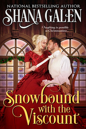 Snowbound with the Viscount by Shana Galen